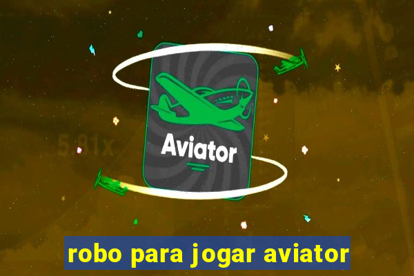 robo para jogar aviator